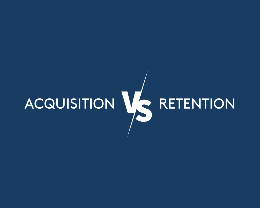 Customer Acquisition Retention vs. Retention